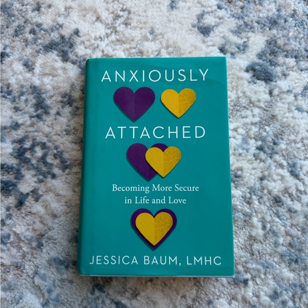 “Anxiously Attached” by Jessica Baum, LMHC Book